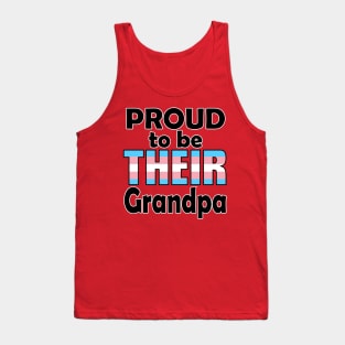 Proud to be THEIR Grandpa (Trans Pride) Tank Top
